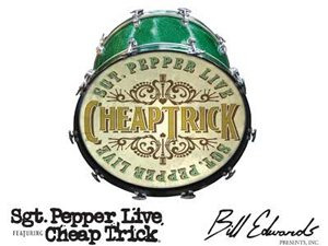 Sgt Pepper Live Featuring Cheap Trick