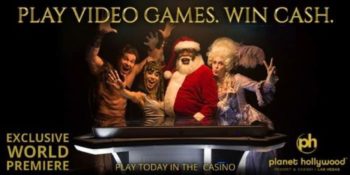 Play Video Games - Win Cash / at Paris and Planet Hollywood